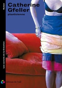 Catherine gfeller plasticienne (les carnets de la creation)
