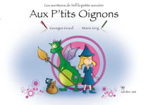 Les aventures de Nell la petite sorcière Tome 1 : aux p'tits oignons
