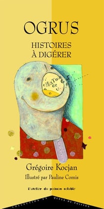 Ogrus histoires à digérer