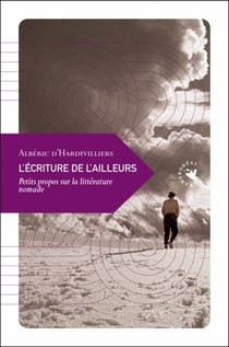 L'écriture de l'ailleurs - petits propos sur la littérature nomade