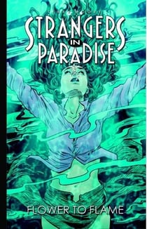 Strangers in paradise Tome 13 : fleur et flamme
