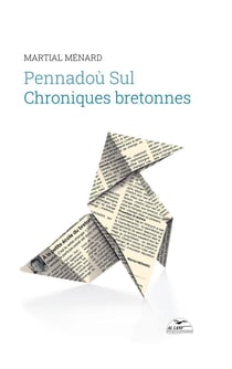 Pennadou sul : chroniques bretonnes