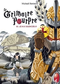 Le grimoire pourpre Tome 3 : le roi silencieux