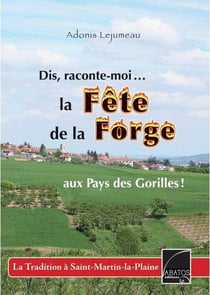 Dis, raconte-moi la fête de la forge au pays des gorilles !