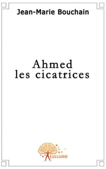 Ahmed les cicatrices