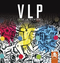 OPUS DELITS : VLP (vive la peinture)