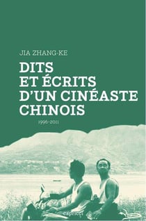 Dits et écrits d'un cinéaste chinois