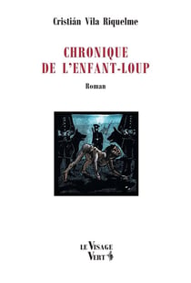 Chronique de l'enfant-loup : roman