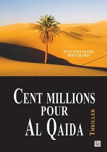 Cent millions pour Al Qaida