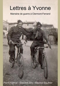 Lettres à Yvonne - marraine de guerre à Clermont-Ferrand