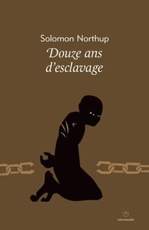 Douze ans d'esclavage - 12 years a slave
