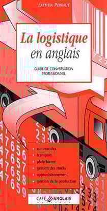 La logistique en anglais - guide de formation professionnel