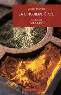 La cinquième épice Tome 2 - Kairouan