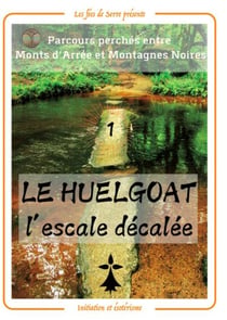 Parcours perches entre montagnes noires et monts d'arree - t01 - le huelgoat : l'escale decalee