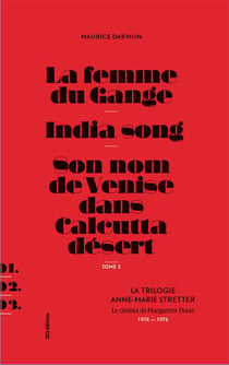 Le cinéma de Marguerite Duras t.2 - la trilogie Anne-Marie Stretter