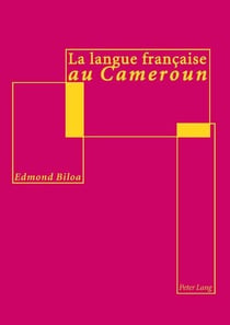 La langue française au Cameroun : Analyse linguistique et didactique