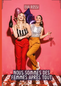 Nous sommes des Femmes après tout : Histoires Érotiques de Sexe Explicite, en Français