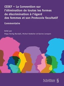 Cedef - la convention sur l'élimination de toutes les formes de discrimination à l'égard des femmes et son protocole facultatif - commentaire
