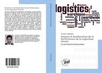 Analyse et amelioration de la performance de la logistique amont - cas de l'industrie aeronautique