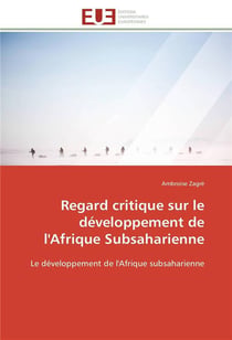 Regard critique sur le developpement de l'afrique subsaharienne