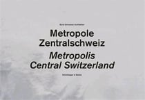 Central switzerland: a metropolis