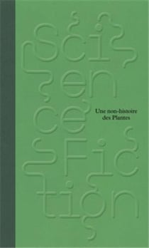 Science/fiction : Une non-histoire des plantes