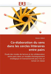 Co-elaboration du sens dans les cercles litteraires entre pairs