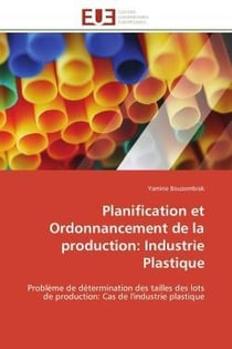 Planification et ordonnancement de la production: industrie plastique - probleme de determination de