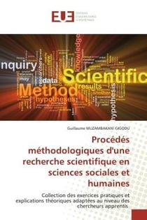 Procédés méthodologiques d'une recherche scientifique en sciences sociales et humaines : Collection des exercices pratiques et explications théoriques adaptées au niveau