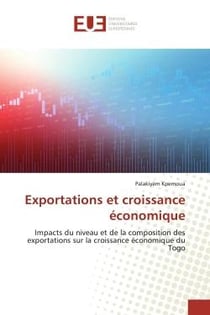 Exportations et croissance économique : Impacts du niveau et de la composition des exportations sur la croissance économique du Togo
