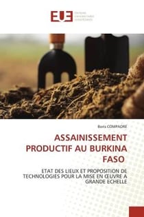 ASSAINISSEMENT PRODUCTIF AU BURKINA FASO : ETAT DES LIEUX ET PROPOSITION DE TECHNOLOGIES POUR LA MISE EN OEUVRE A GRANDE ECHELLE