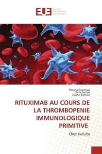 RITUXIMAB AU COURS DE LA THROMBOPENIE IMMUNOLOGIQUE PRIMITIVE : Chez l'adulte
