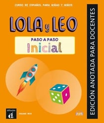 Lola y Leo Inicial : A paso inicial - Livre du professeur