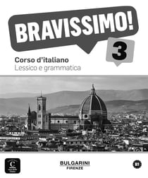 Bravissimo ! 3 - italien - lexique et grammaire