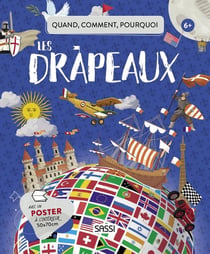 Quoi, comment, pourquoi : Les drapeaux (édition 2023)