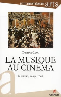 La musique au cinéma -  musique, image, récit