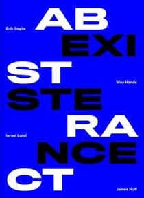 A.e. abstract existence - may hands, james hoff, israel lund & erik saglia