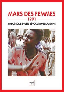 Mars des femmes - 1991 : chronique d'une révolution malienne