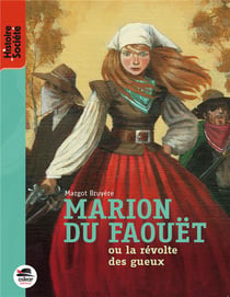 Marion du Faouët - ou la révolte des gueux