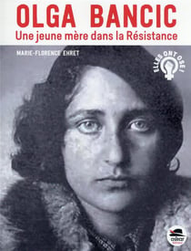 Olga Bancic : une jeune mère dans la Résistance