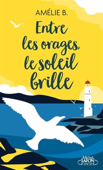 Entre les orages, le soleil brille