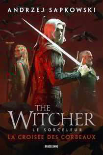 The Witcher (le sorceleur) : La Croisée des corbeaux