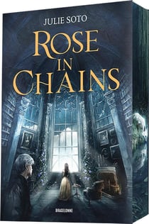 The Evermore Trilogy Tome 1 : Rose in Chains