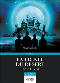 La lignée du désert Tome 1 : Yria