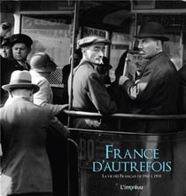 France d'autrefois - la vie des français de 1910 à 1970