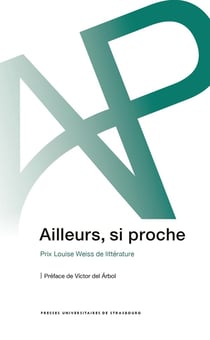 Ailleurs, si proche : prix louise weiss de littérature : PRIX LOUISE WEISS DE LITTÉRATURE