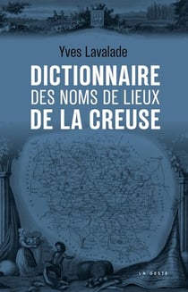 Dictionnaire des noms de lieux de la Creuse