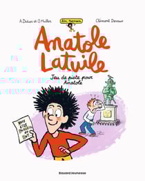 Anatole Latuile Tome 3 : jeu de piste pour Anatole