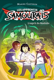 Les apprentis samouraïs Tome 2 : l'esprit du Bushido