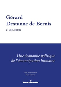 Gérard Destanne de Bernis (1928-2010) : Une économie politique de l'émancipation humaine